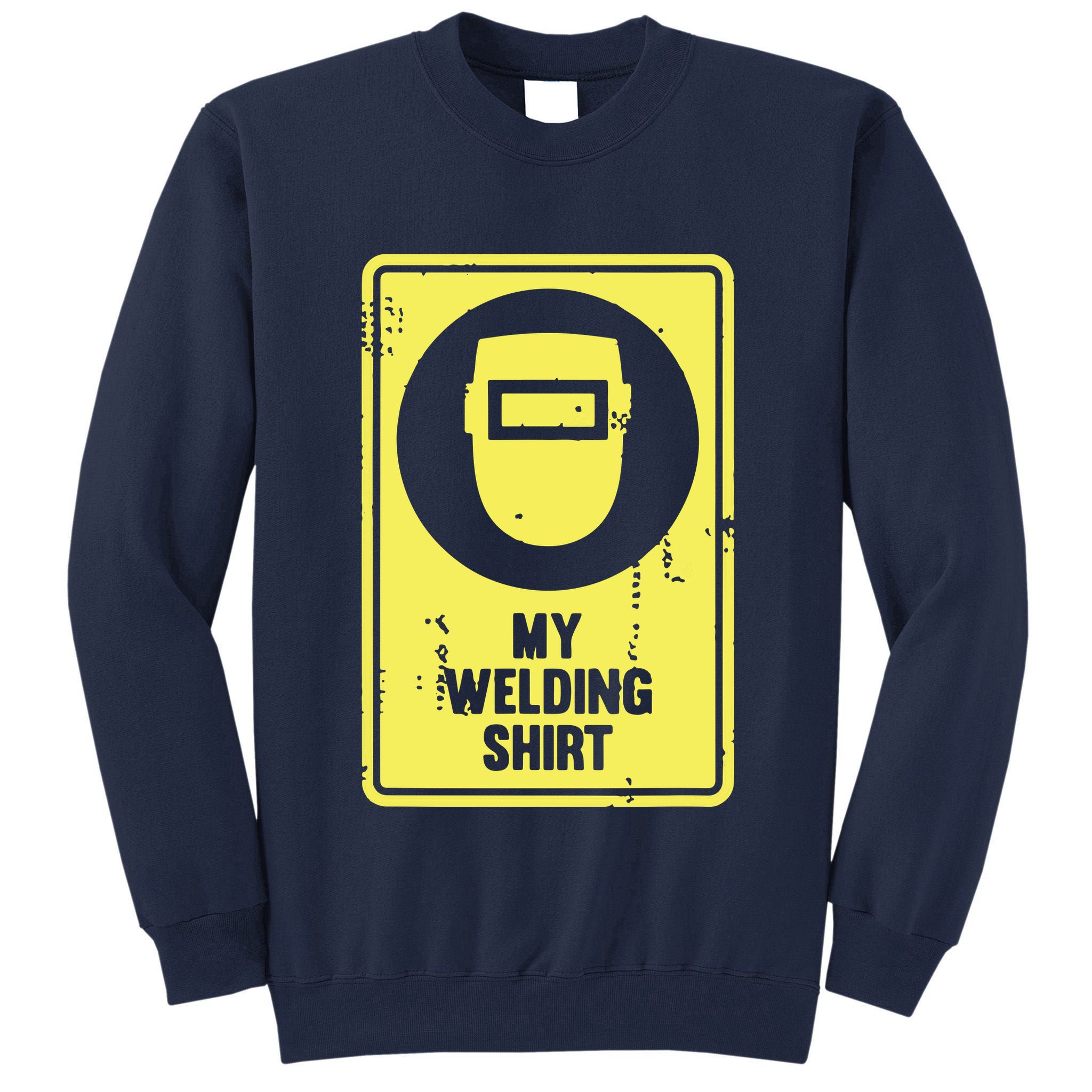 Funny Welder Who Loves Welding Tall Sweatshirt