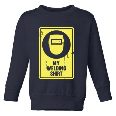 Funny Welder Who Loves Welding Toddler Sweatshirt