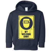 Funny Welder Who Loves Welding Toddler Hoodie