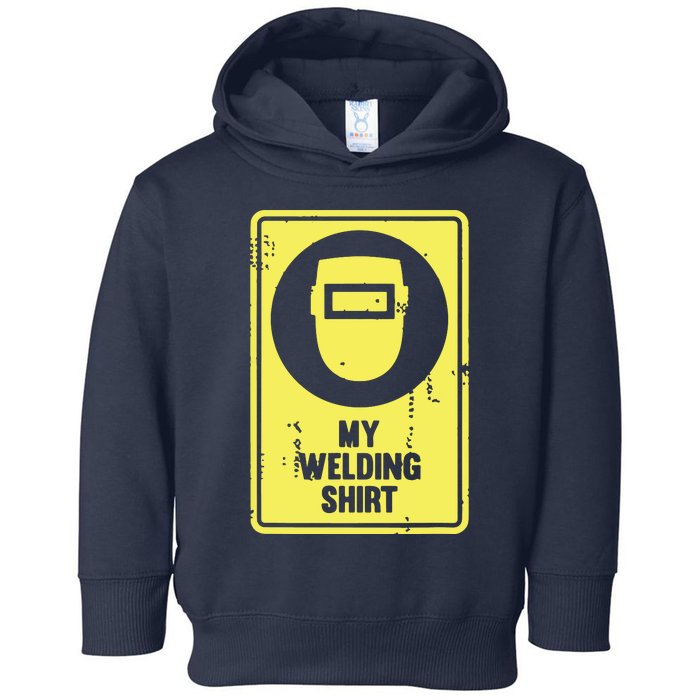 Funny Welder Who Loves Welding Toddler Hoodie