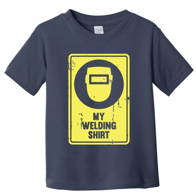 Funny Welder Who Loves Welding Toddler T-Shirt
