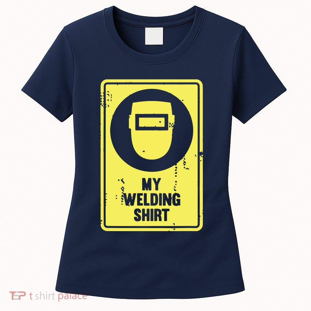 Funny Welder Who Loves Welding Womens T-Shirt