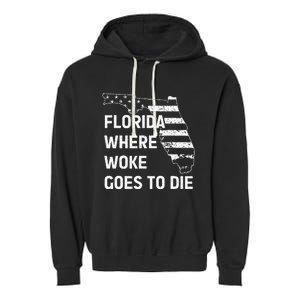 Florida Where Woke Goes To Die Funny Retro Garment-Dyed Fleece Hoodie