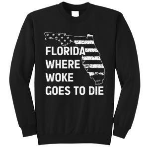 Florida Where Woke Goes To Die Funny Retro Sweatshirt