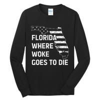 Florida Where Woke Goes To Die Funny Retro Tall Long Sleeve T-Shirt