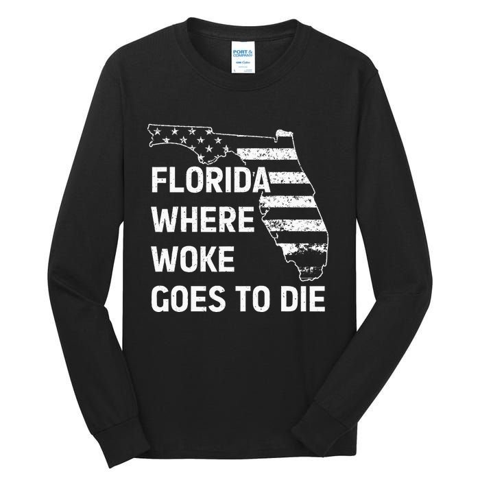 Florida Where Woke Goes To Die Funny Retro Tall Long Sleeve T-Shirt