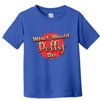 Funny What Would Dolly Do Vintage Distressed Retro Gift Toddler T-Shirt