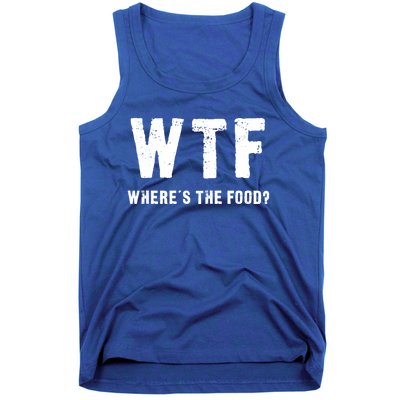 Funny Wtf Wheres The Food Gift Tank Top