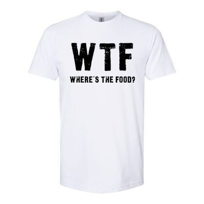 Funny Wtf Wheres The Food Gift Softstyle CVC T-Shirt