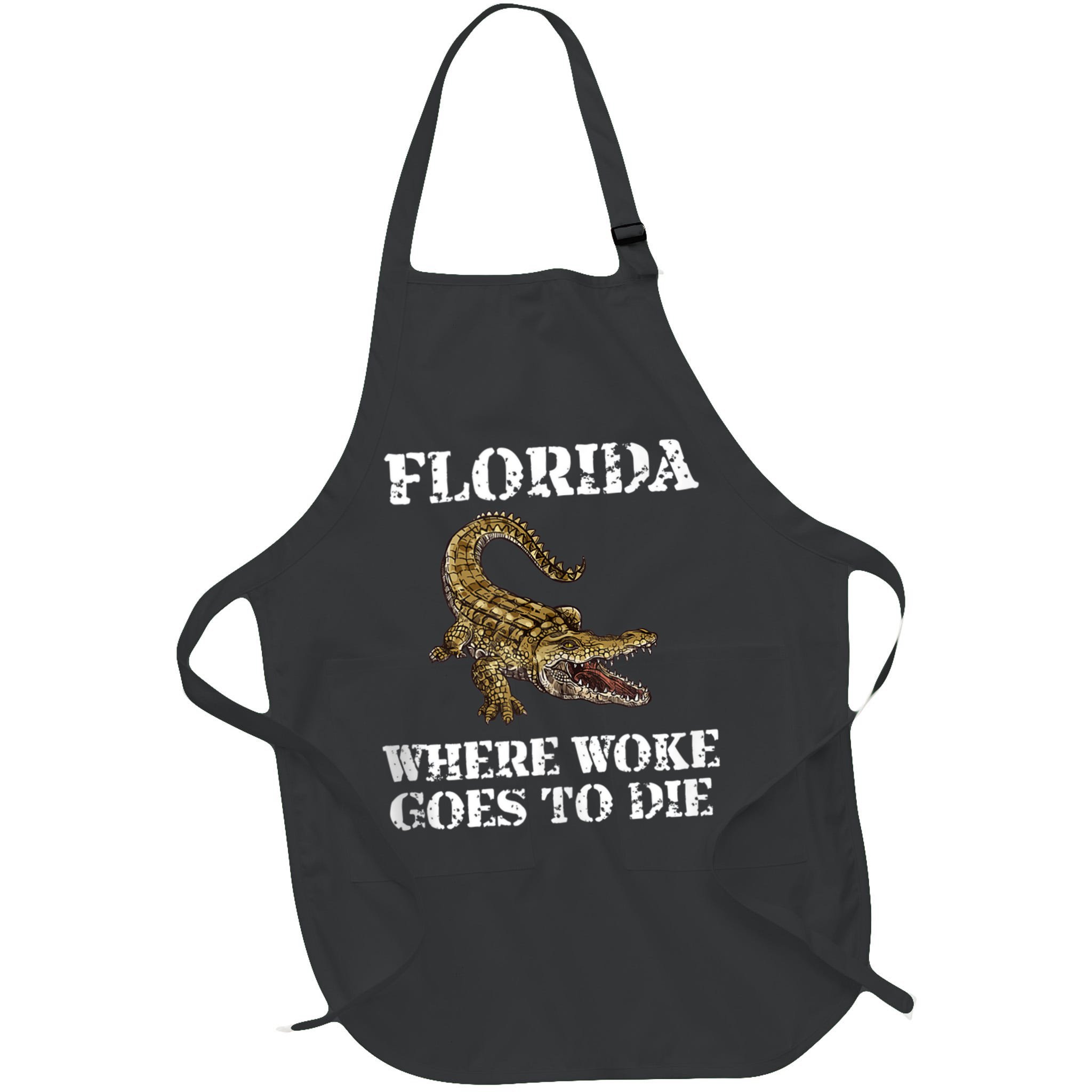 Florida Where Woke Goes To Die Alligator Apron