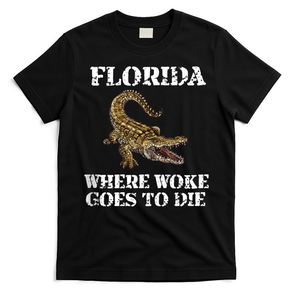 Florida Where Woke Goes To Die Alligator T-Shirt