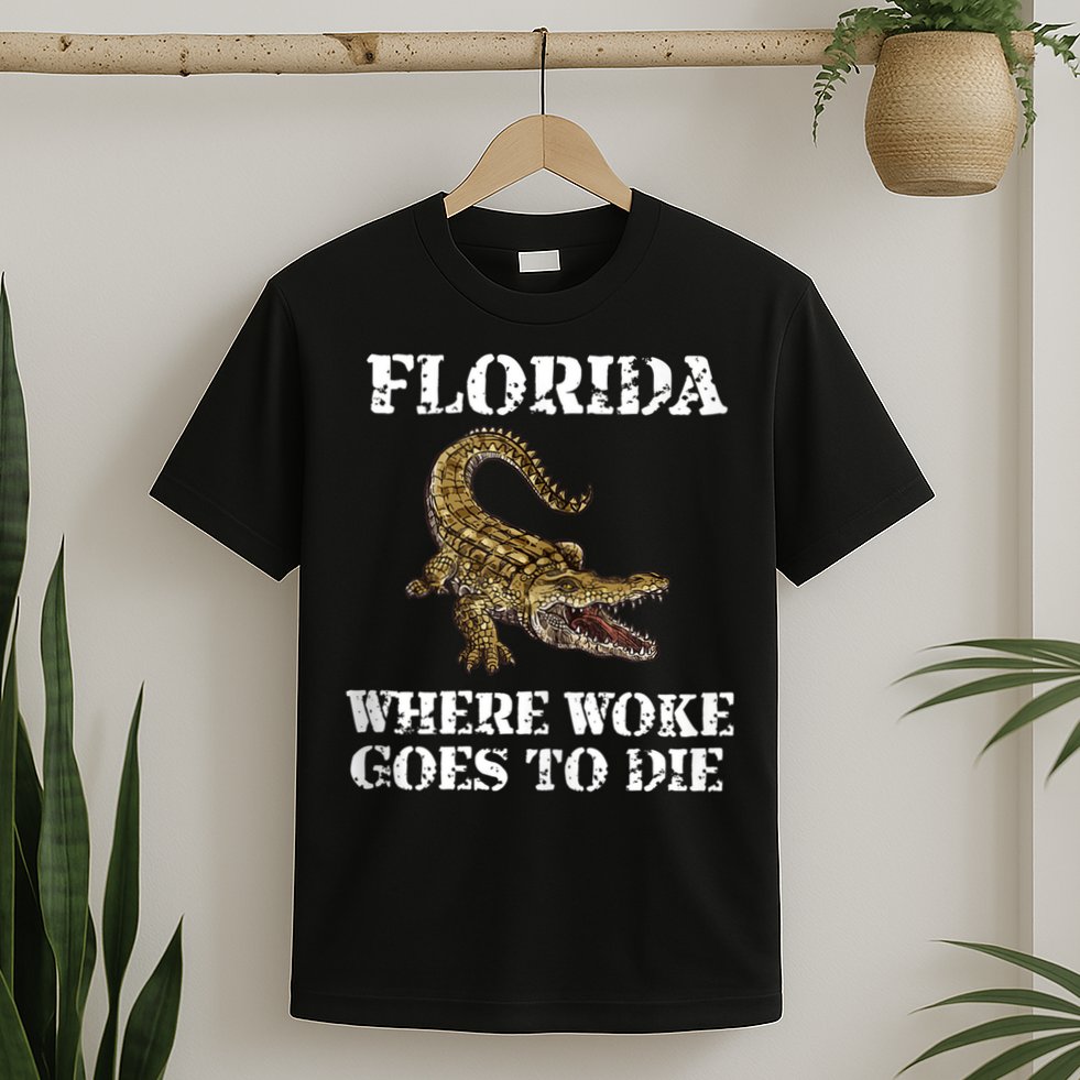 Florida Where Woke Goes To Die Alligator T-Shirt