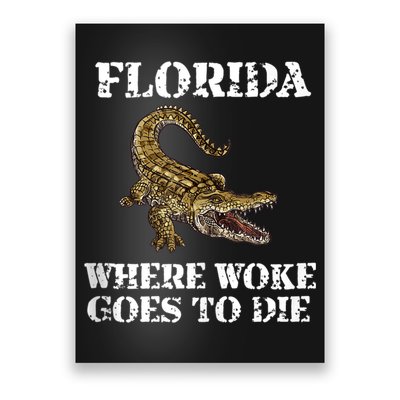 Florida Where Woke Goes To Die Alligator Poster