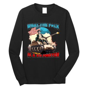 Funny Wtf What The Fck Is A Kilometer George Washington Long Sleeve Shirt