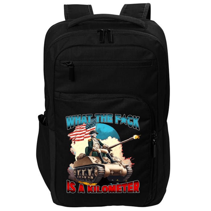 Funny Wtf What The Fck Is A Kilometer George Washington Impact Tech Backpack