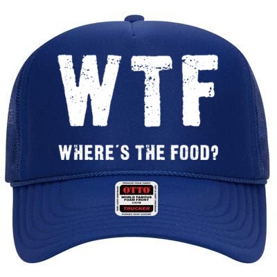 Funny Wtf Wheres The Food Gift High Crown Mesh Back Trucker Hat