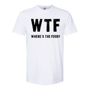 Funny Wtf Wheres The Food Gift Softstyle® CVC T-Shirt