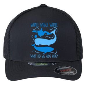 Funny Whale Whale Whale What Do We Have Here? Flexfit Unipanel Trucker Cap