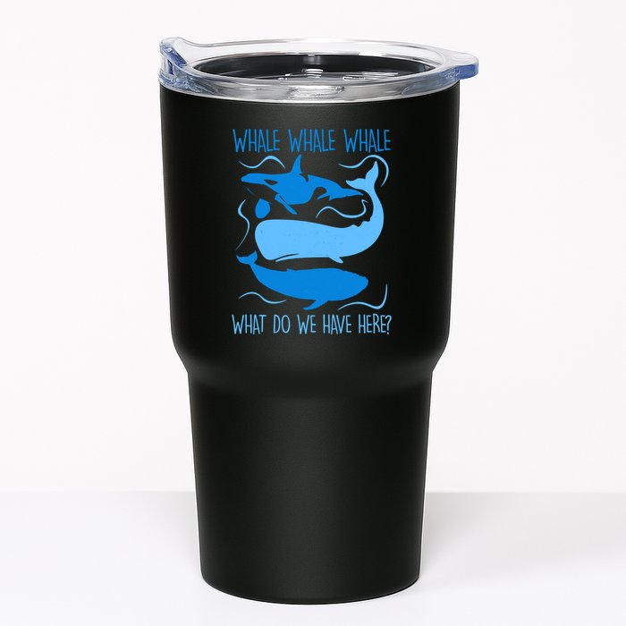 Funny Whale Whale Whale What Do We Have Here? Tumbler