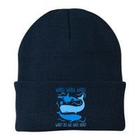 Funny Whale Whale Whale What Do We Have Here? Knit Cap Winter Beanie