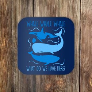 Funny Whale Whale Whale What Do We Have Here? Coaster