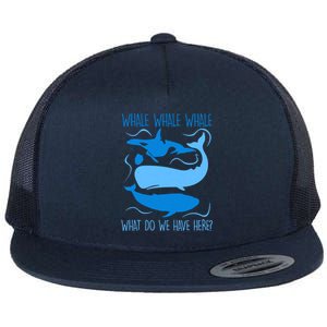 Funny Whale Whale Whale What Do We Have Here? Flat Bill Trucker Hat