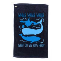 Funny Whale Whale Whale What Do We Have Here? Golf Towel