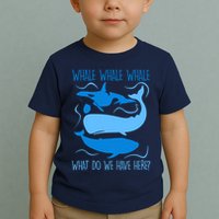 Funny Whale Whale Whale What Do We Have Here? Toddler T-Shirt