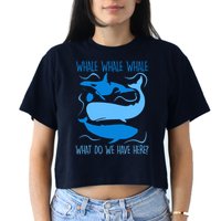 Funny Whale Whale Whale What Do We Have Here? Crop Top
