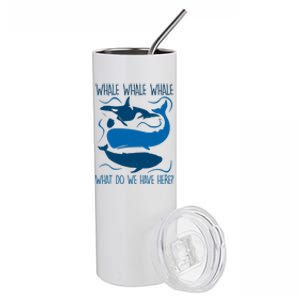 Funny Whale Whale Whale What Do We Have Here? Stainless Steel Tumbler