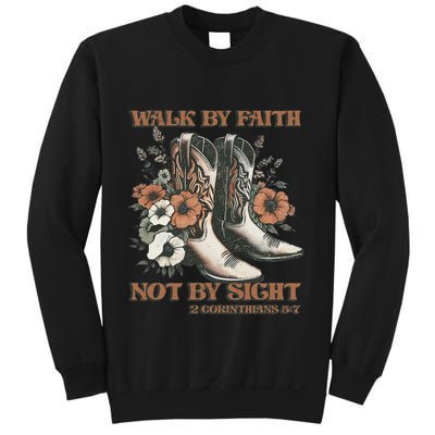 Faith We Walk By Faith Not By Sight Christian Sweatshirt