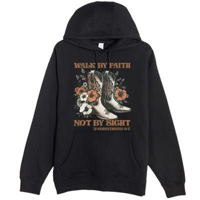 Faith We Walk By Faith Not By Sight Christian Premium Pullover Hoodie