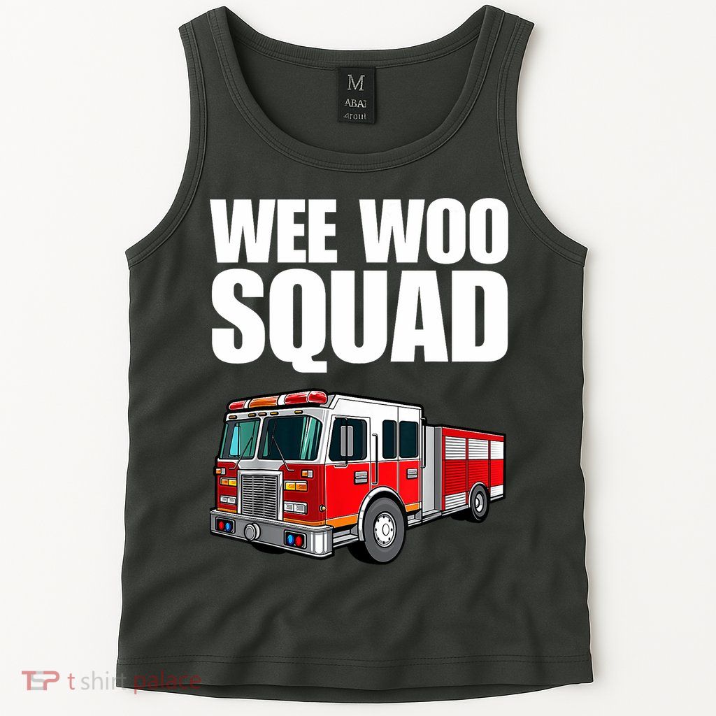 Funny Wee Woo Squad Fire Truck Design Tank Top