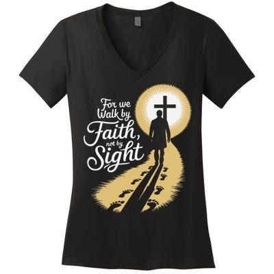 For We Walk Faith Not By Sight Christian Bible Verse Women's V-Neck T-Shirt
