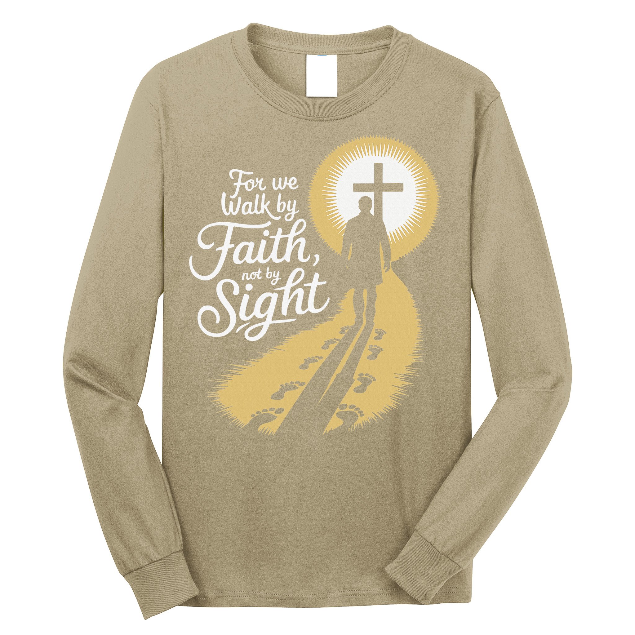 For We Walk Faith Not By Sight Christian Bible Verse Long Sleeve Shirt