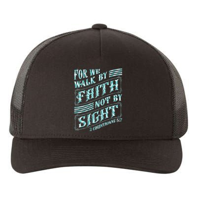 For We Walk By Faith Not By Sight Yupoong Adult 5-Panel Trucker Hat