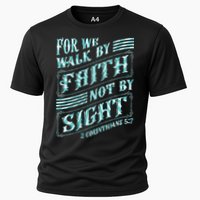 For We Walk By Faith Not By Sight Cooling Performance Crew T-Shirt
