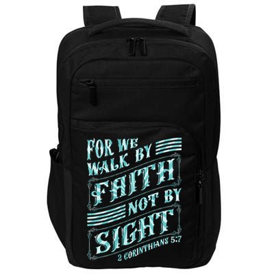 For We Walk By Faith Not By Sight Impact Tech Backpack