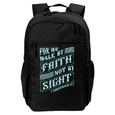 For We Walk By Faith Not By Sight Backpack