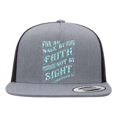 For We Walk By Faith Not By Sight Flat Bill Trucker Hat