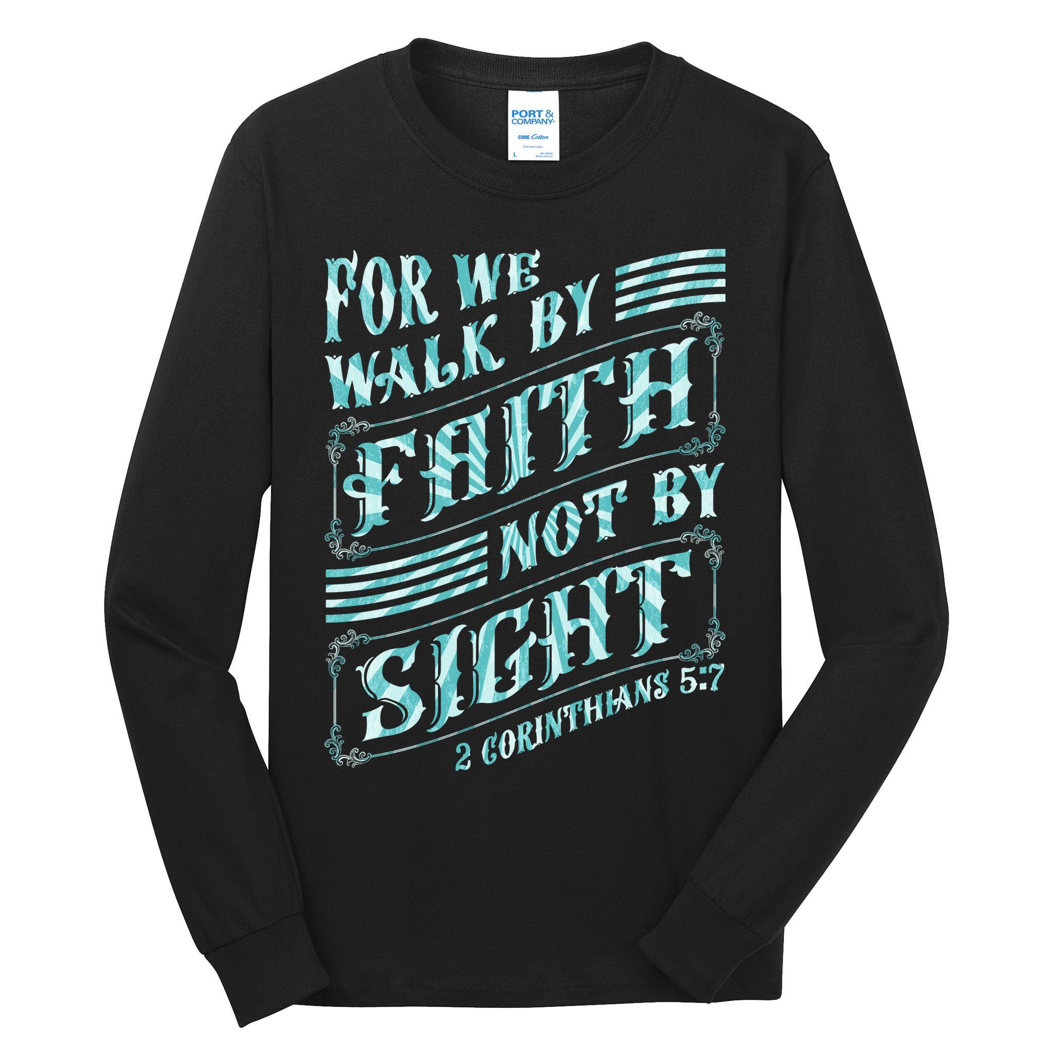 For We Walk By Faith Not By Sight Tall Long Sleeve T-Shirt