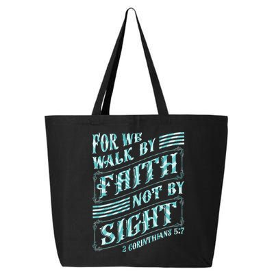 For We Walk By Faith Not By Sight 25L Jumbo Tote