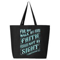For We Walk By Faith Not By Sight 25L Jumbo Tote