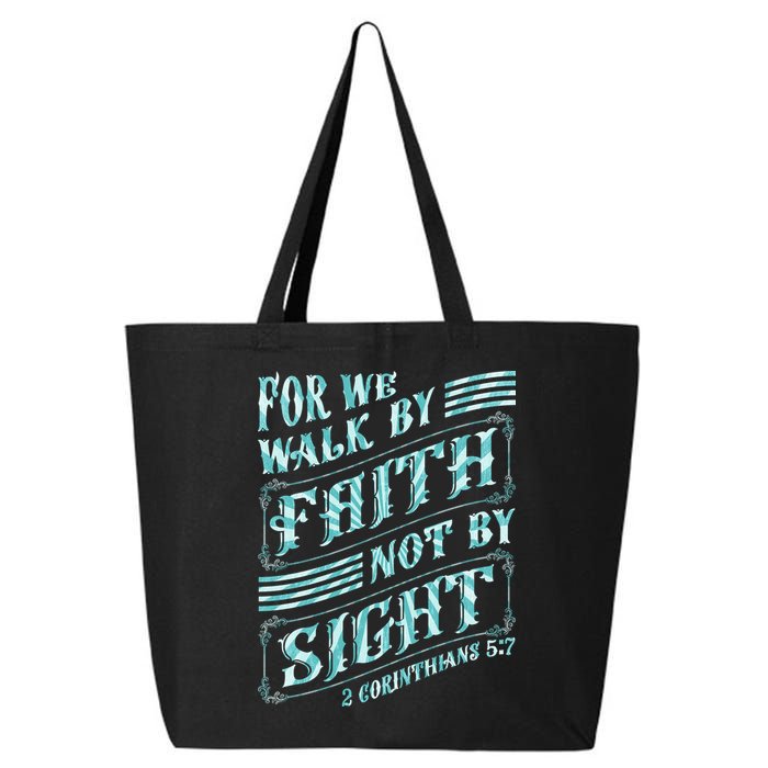 For We Walk By Faith Not By Sight 25L Jumbo Tote