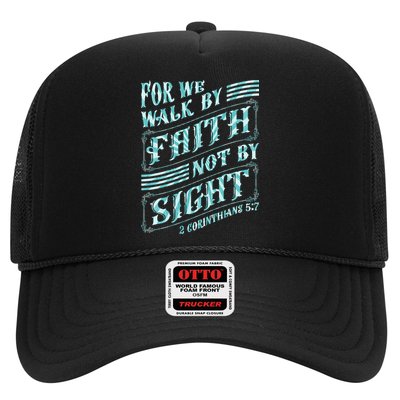 For We Walk By Faith Not By Sight Trucker Hat