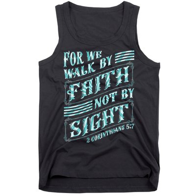 For We Walk By Faith Not By Sight Tank Top