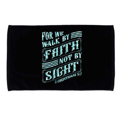 For We Walk By Faith Not By Sight Microfiber Hand Towel