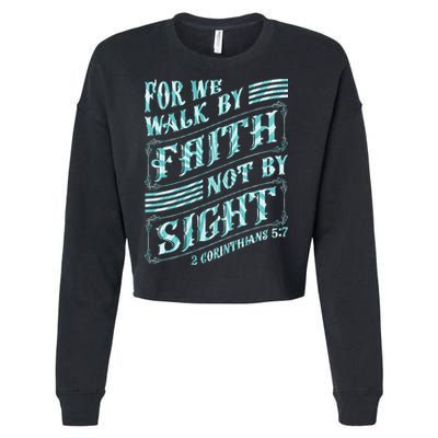 For We Walk By Faith Not By Sight Cropped Pullover Crew