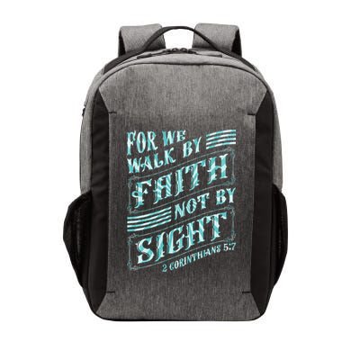 For We Walk By Faith Not By Sight Vector Backpack