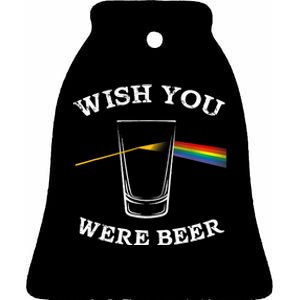 Funny Wish you Were Beer Beer Drinker Ceramic Bell Ornament